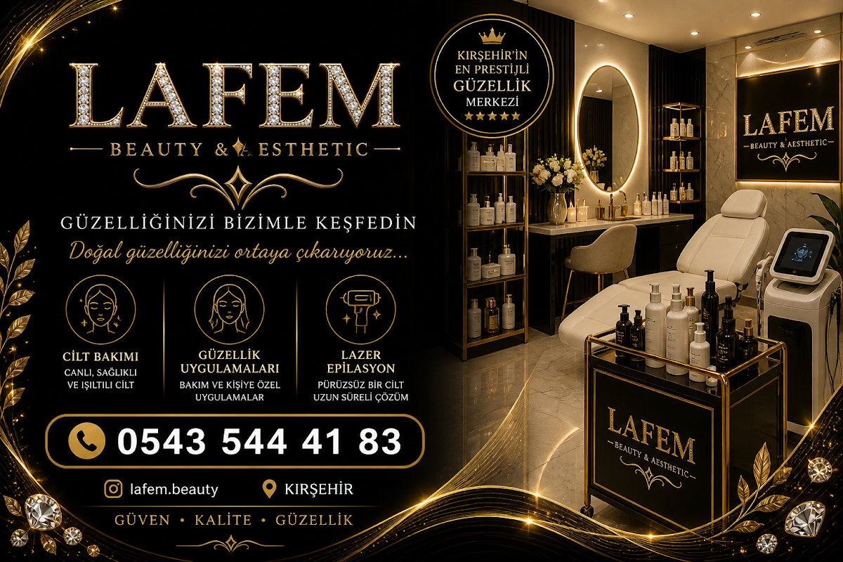 Lafem Beauty Kırşehir Güzellik Merkezi | Lazer Epilasyon & Cilt Bakımı