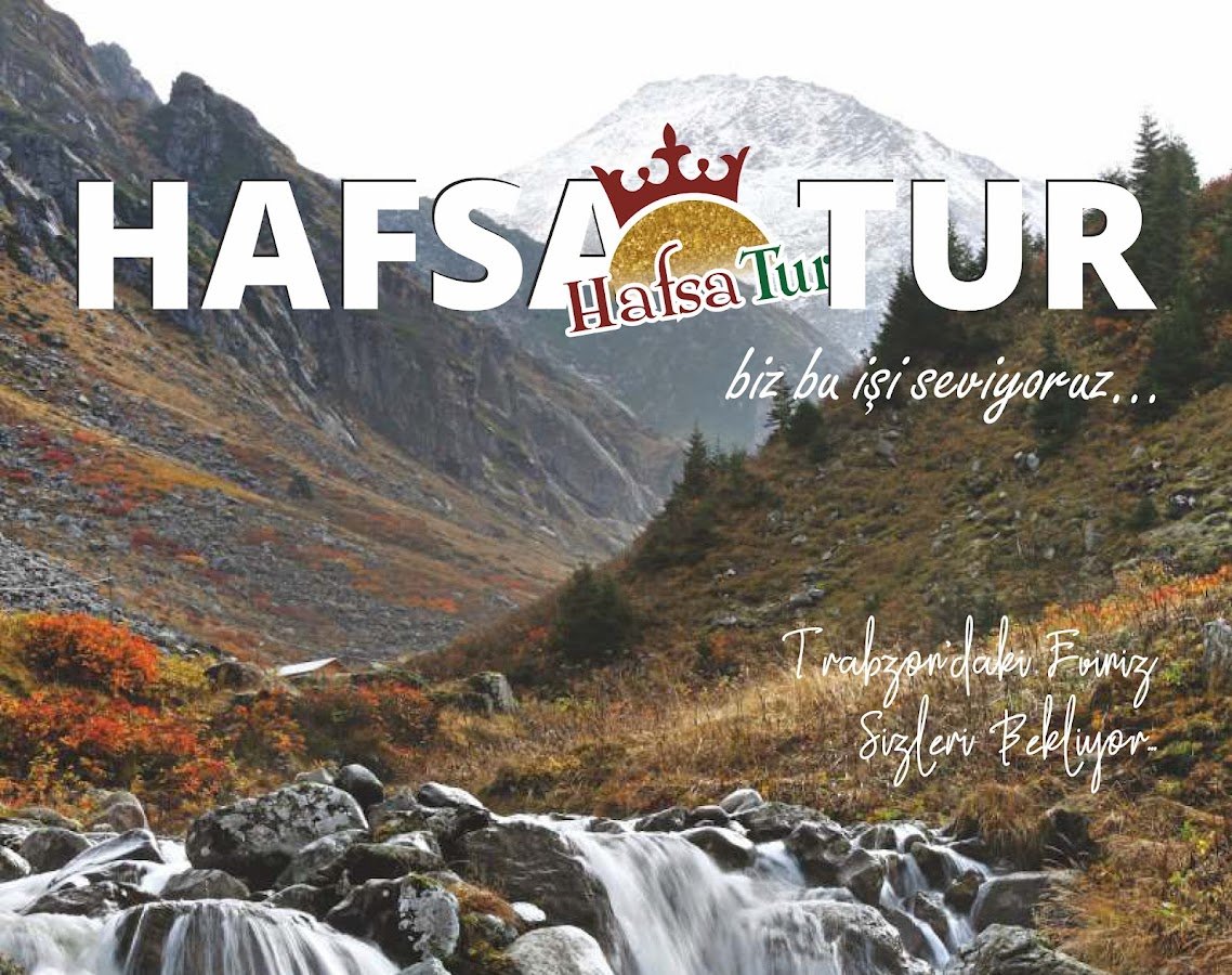 Trabzon Günübirlik Turlar - Hafsa Turizm