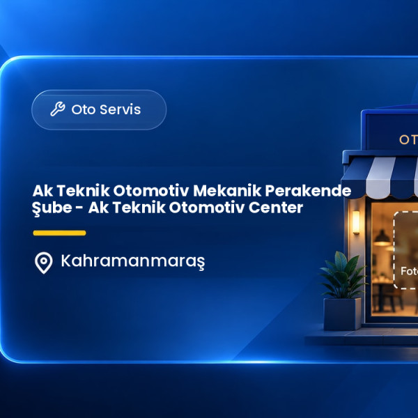 Ak Teknik Otomotiv Mekanik Perakende Şube - Ak Teknik Otomotiv Center