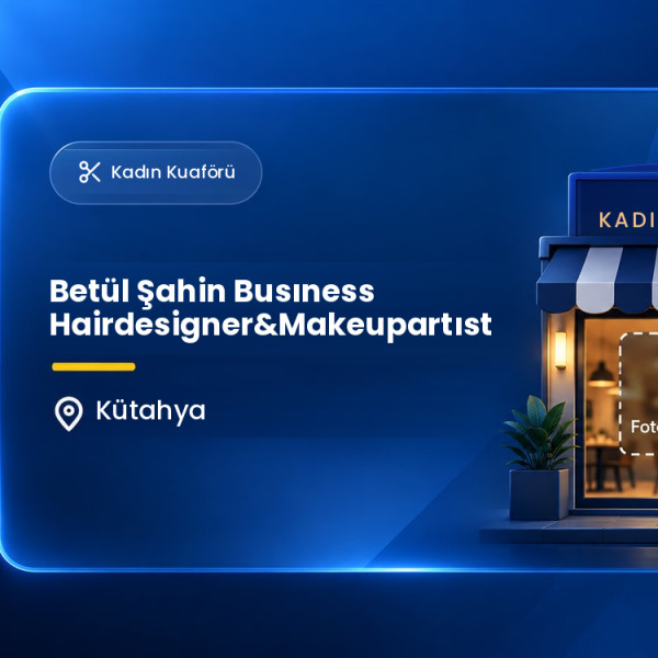 Betül Şahin Busıness Hairdesigner&Makeupartıst