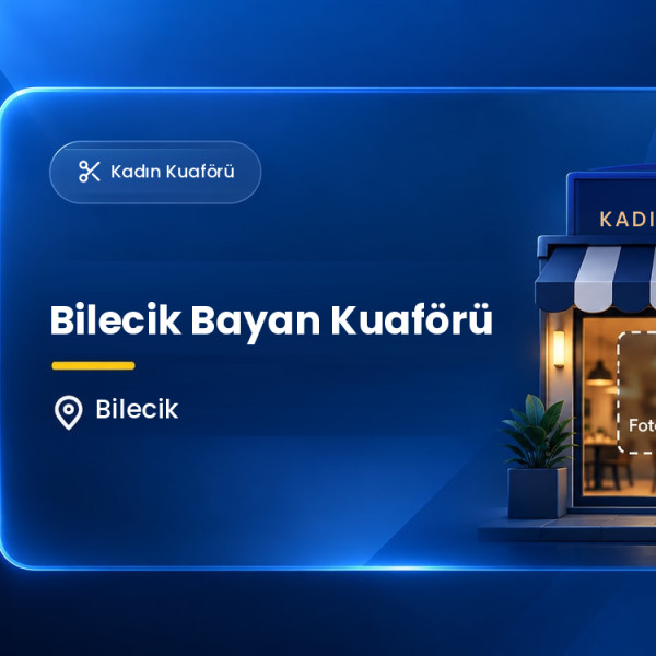 Bilecik Bayan Kuaförü
