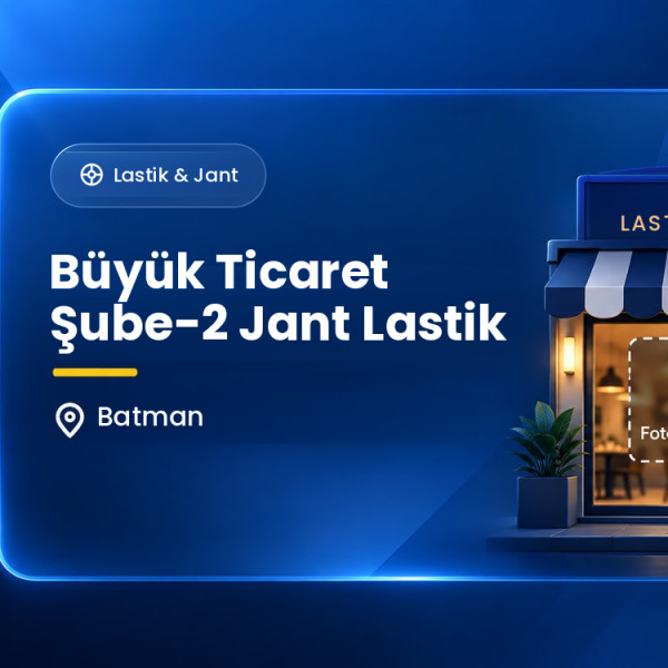 Büyük Ticaret Şube-2 Jant Lastik