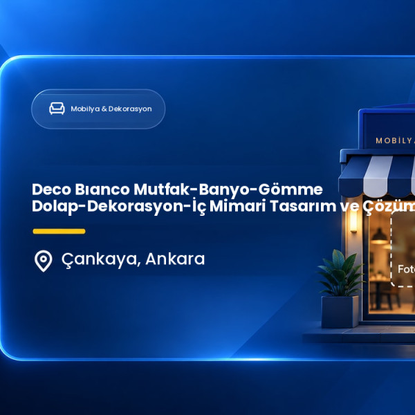Deco Bıanco Mutfak-Banyo-Gömme Dolap-Dekorasyon-İç Mimari Tasarım ve Çözümleri