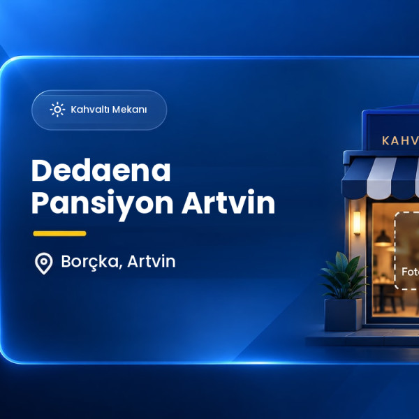Dedaena Pansiyon Artvin