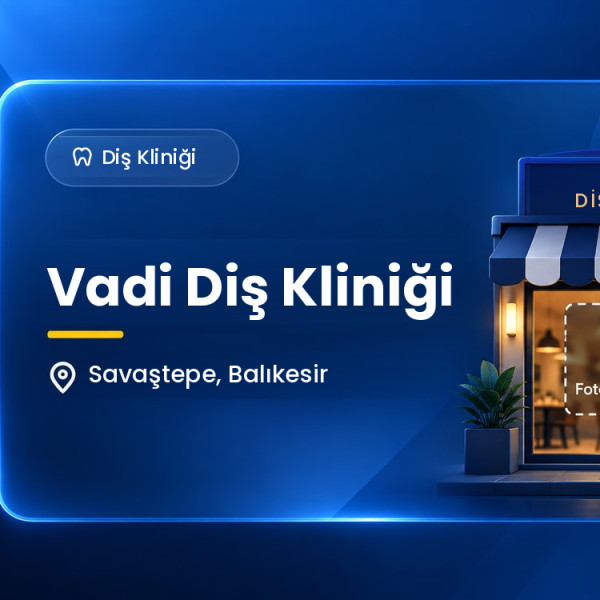 Vadi Diş Kliniği
