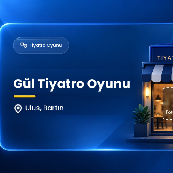 Gül Tiyatro Oyunu
