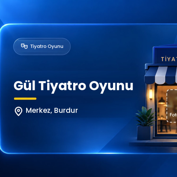 Gül Tiyatro Oyunu