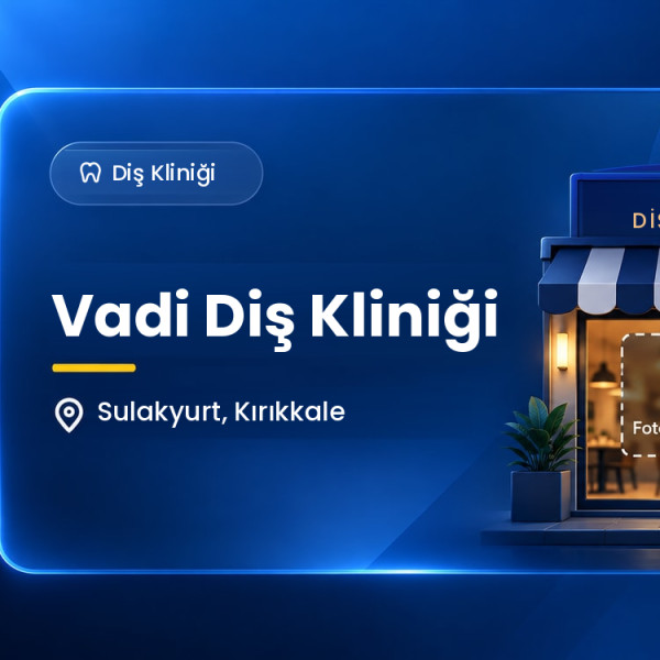 Vadi Diş Kliniği