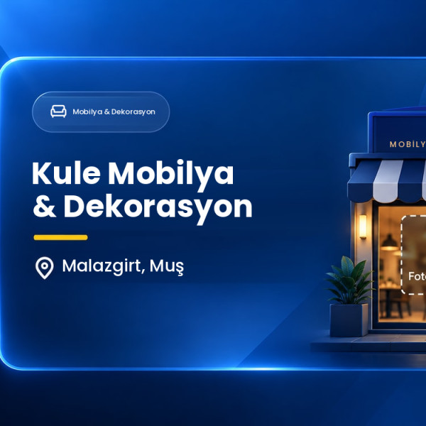 Kule Mobilya & Dekorasyon