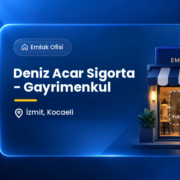 Deniz Acar Sigorta - Gayrimenkul