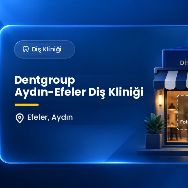 Dentgroup Aydın-Efeler Diş Kliniği