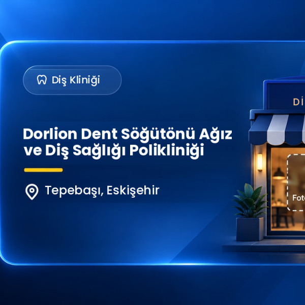 Dorlion Dent Söğütönü Ağız ve Diş Sağlığı Polikliniği