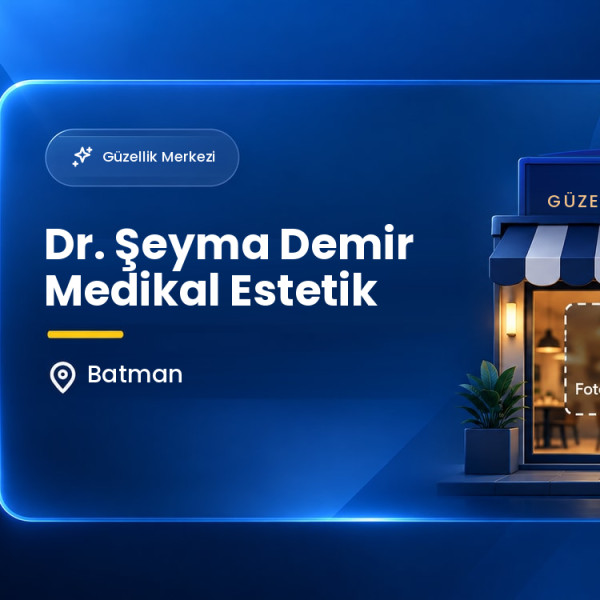Dr. Şeyma Demir Medikal Estetik