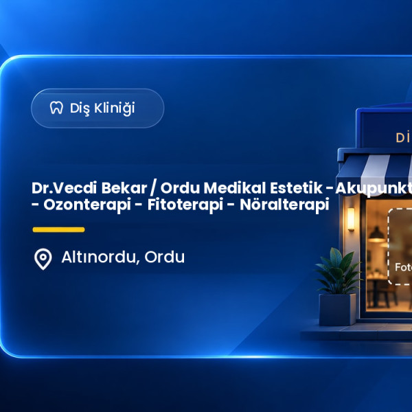 Dr.Vecdi Bekar / Ordu Medikal Estetik -Akupunktur - Ozonterapi - Fitoterapi - Nöralterapi