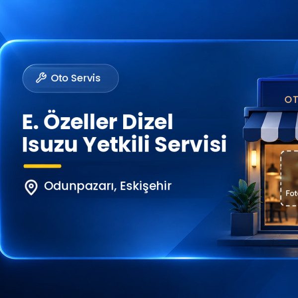 E. Özeller Dizel Isuzu Yetkili Servisi