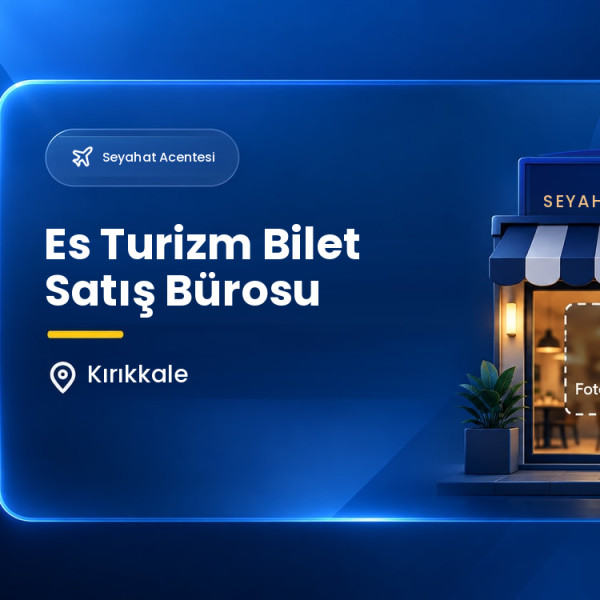 Es Turizm Bilet Satış Bürosu