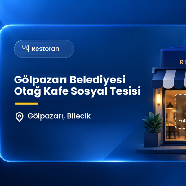 Gölpazarı Belediyesi Otağ Kafe Sosyal Tesisi