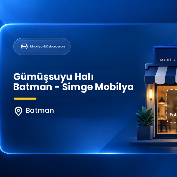 Gümüşsuyu Halı Batman - Simge Mobilya