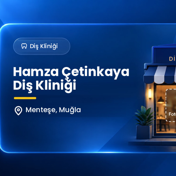 Hamza Çetinkaya Diş Kliniği