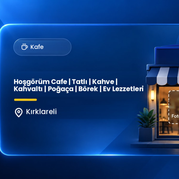 Hoşgörüm Cafe | Tatlı | Kahve | Kahvaltı | Poğaça | Börek | Ev Lezzetleri