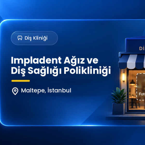Impladent Ağız ve Diş Sağlığı Polikliniği