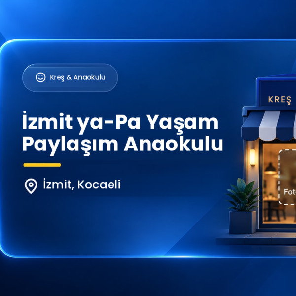 İzmit ya-Pa Yaşam Paylaşım Anaokulu
