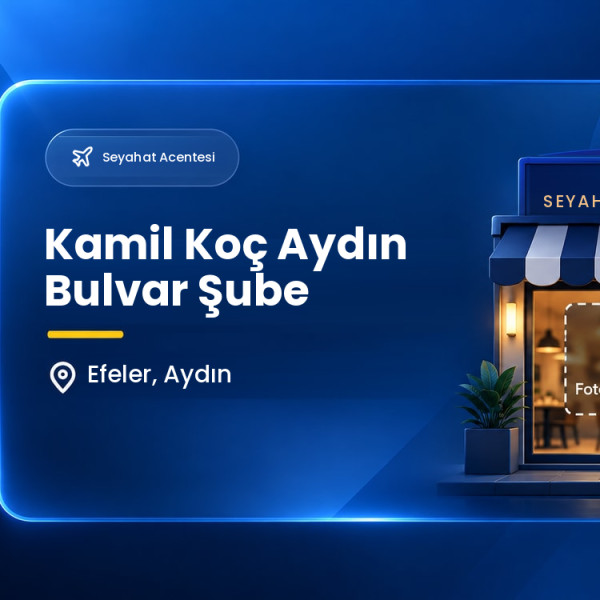 Kamil Koç Aydın Bulvar Şube