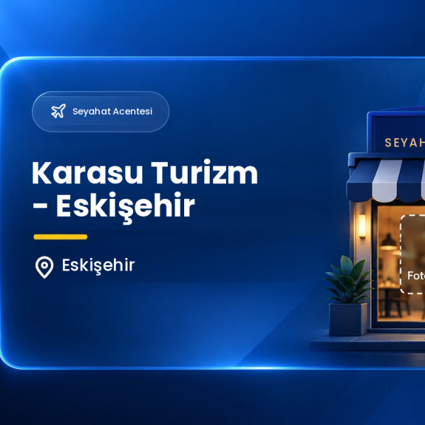 Karasu Turizm - Eskişehir
