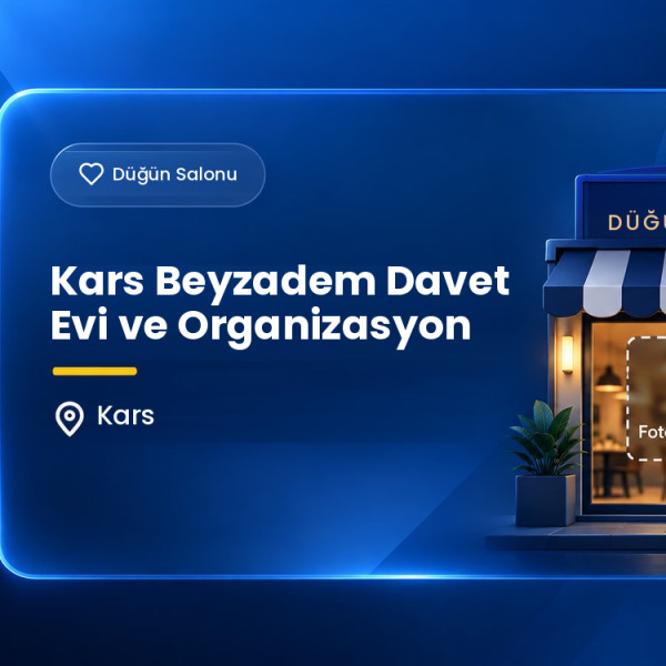 Kars Beyzadem Davet Evi ve Organizasyon