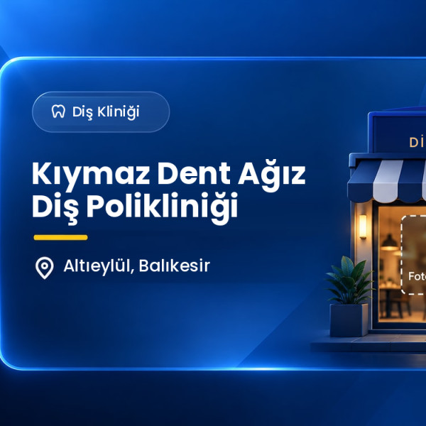 Kıymaz Dent Ağız Diş Polikliniği
