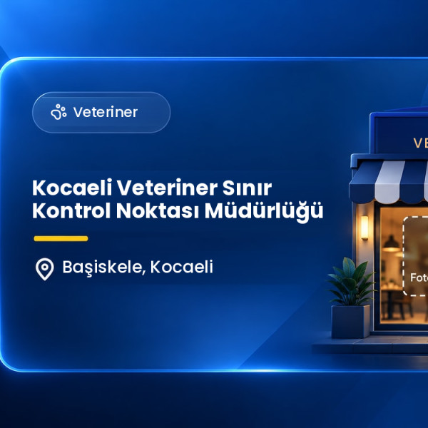 Kocaeli Veteriner Sınır Kontrol Noktası Müdürlüğü