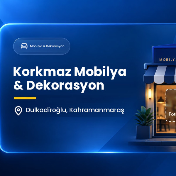 Korkmaz Mobilya & Dekorasyon