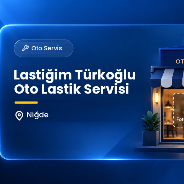 Lastiğim Türkoğlu Oto Lastik Servisi