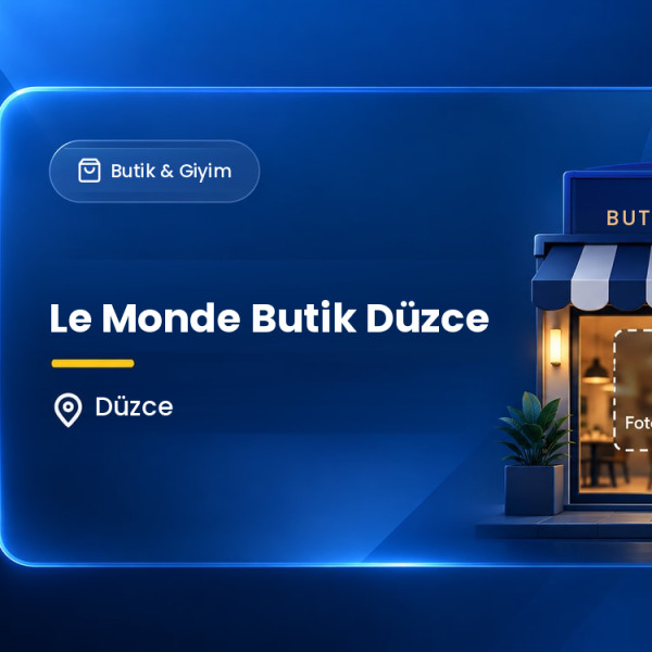 Le Monde Butik Düzce