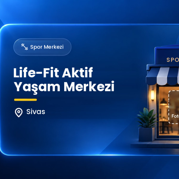 Life-Fit Aktif Yaşam Merkezi