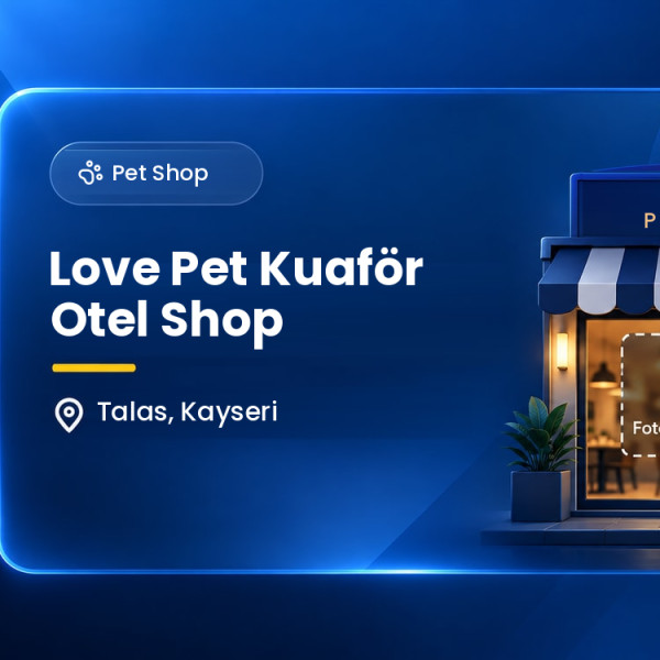 Love Pet Kuaför Otel Shop