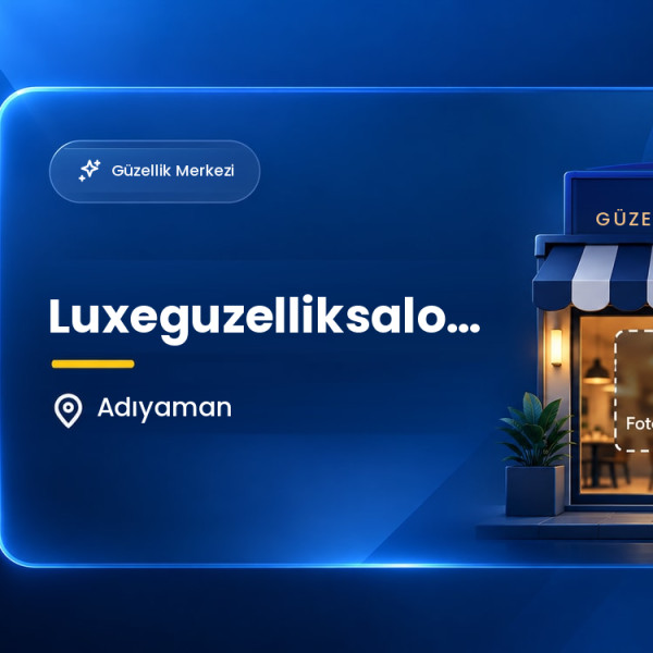 Luxeguzelliksalonuadiyaman