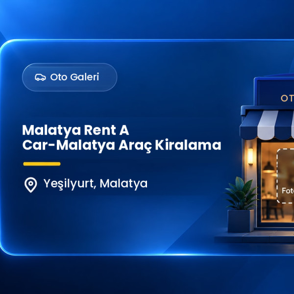 Malatya Rent A Car-Malatya Araç Kiralama