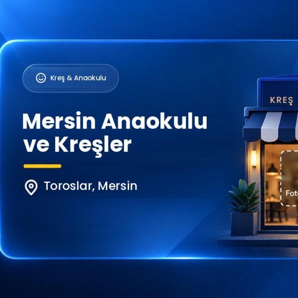 Mersin Anaokulu ve Kreşler