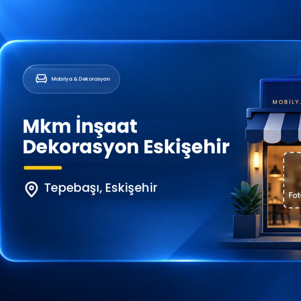 Mkm İnşaat Dekorasyon Eskişehir