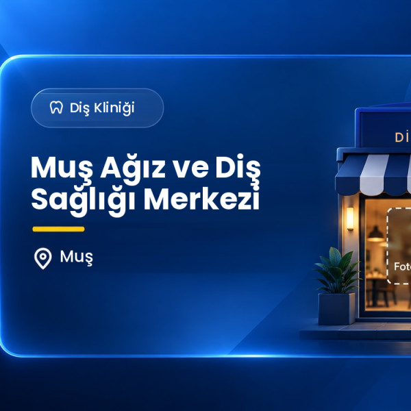 Muş Ağız ve Diş Sağlığı Merkezi