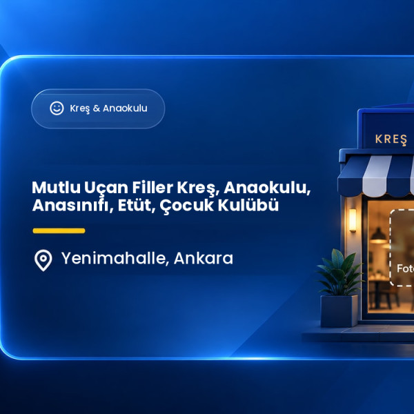 Mutlu Uçan Filler Kreş, Anaokulu, Anasınıfı, Etüt, Çocuk Kulübü