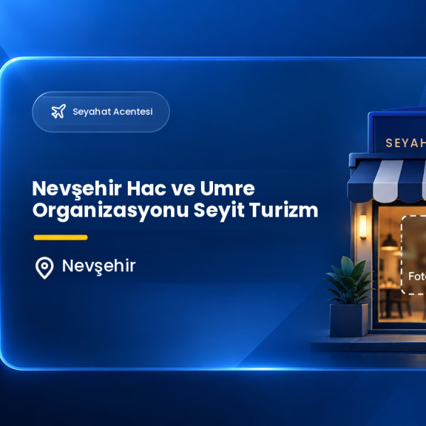 Nevşehir Hac ve Umre Organizasyonu Seyit Turizm