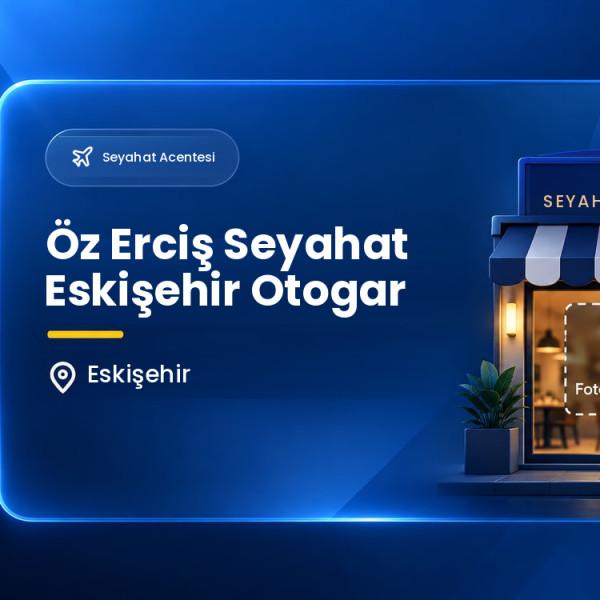 Öz Erciş Seyahat Eskişehir Otogar