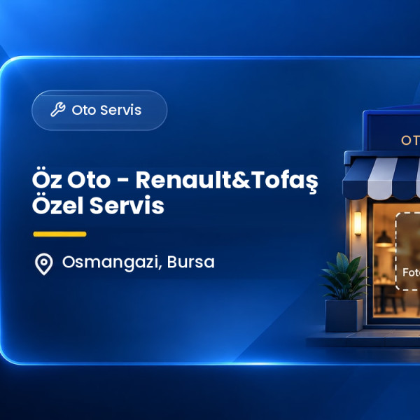 Öz Oto - Renault&Tofaş Özel Servis