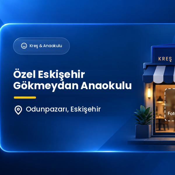 Özel Eskişehir Gökmeydan Anaokulu