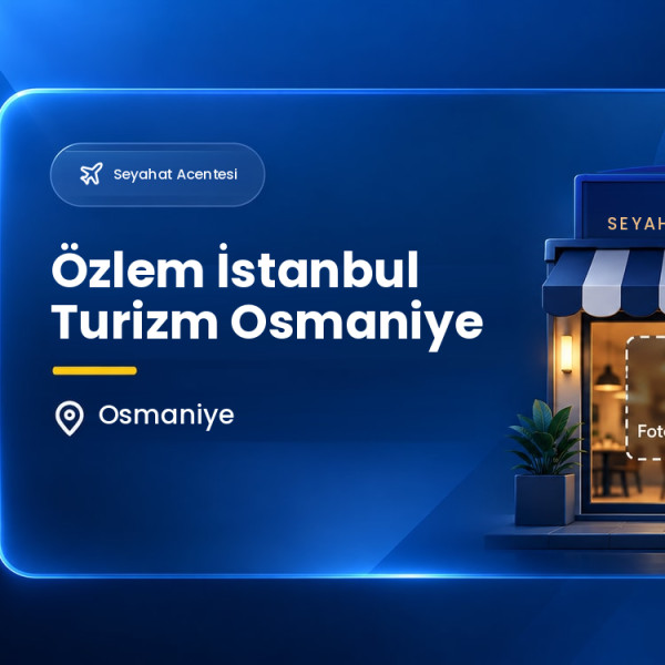 Özlem İstanbul Turizm Osmaniye