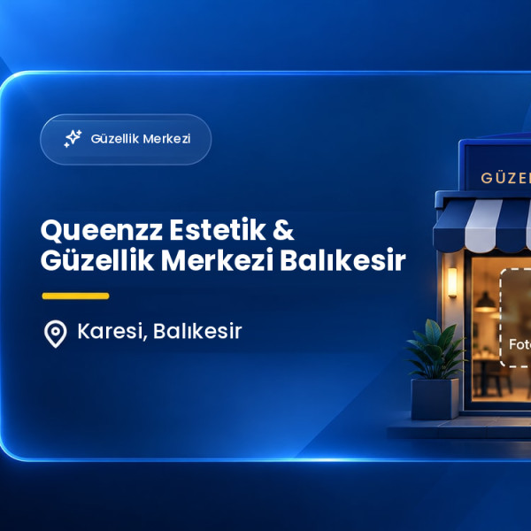 Queenzz Estetik & Güzellik Merkezi Balıkesir