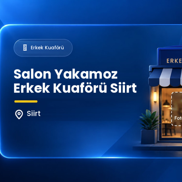 Salon Yakamoz Erkek Kuaförü Siirt