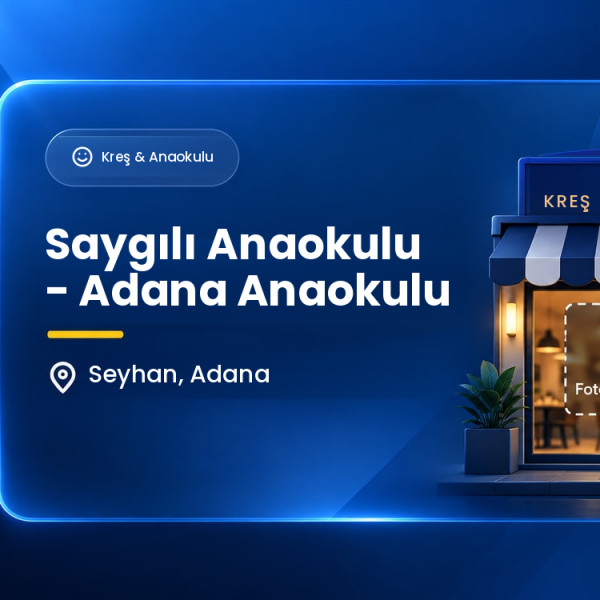 Saygılı Anaokulu - Adana Anaokulu